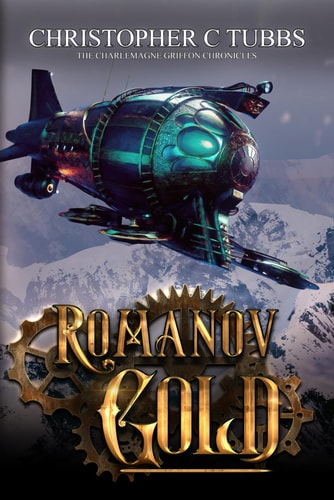 Romanov Gold The Charlemagne Griffon Chronicles