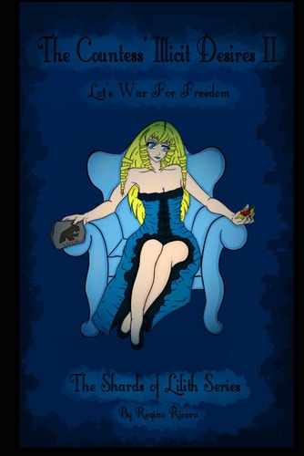The Countess' Illicit Desires II Lot's War For Freedom