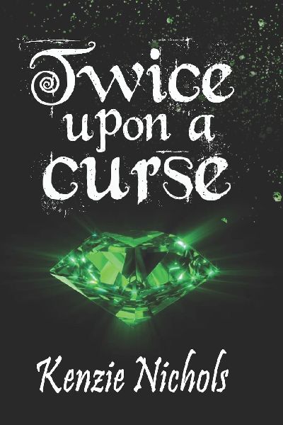 Twice Upon a Curse: A Twisted Why Choose Fairytale Adventure