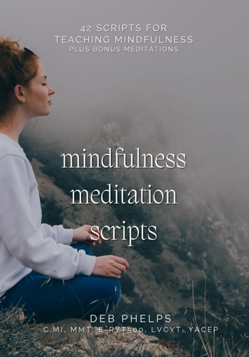 Mindfulness Meditation Scripts 42 Scripts for Teaching Mindfulness