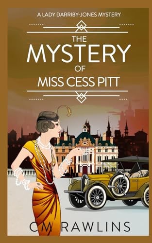 The Mystery of Miss Cess Pitt A 1920s Murder Mystery
