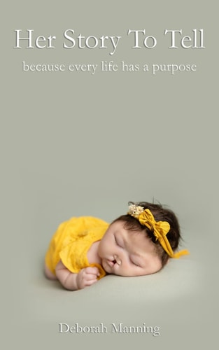 Her Story To Tell Because Every Life Has a Purpose