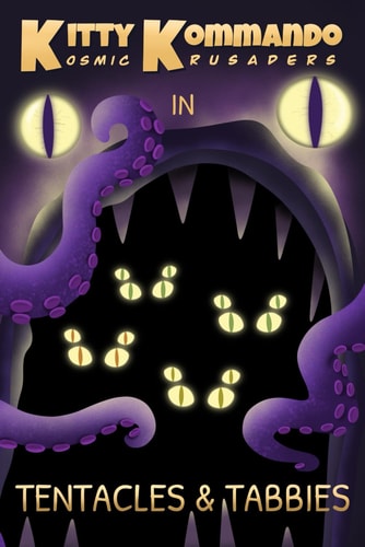Kitty Kommando - Kosmic Krusaders Tentacles & Tabbies