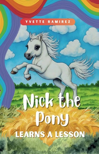 Nick the Pony Learns a Lesson Can You Teach Him to Be Considerate?