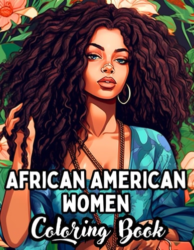 "Radiant Queens Celebrating African American Women - A 50-Page Coloring Journey" An Adult Coloring Book With Beautiful African American Women Portraits