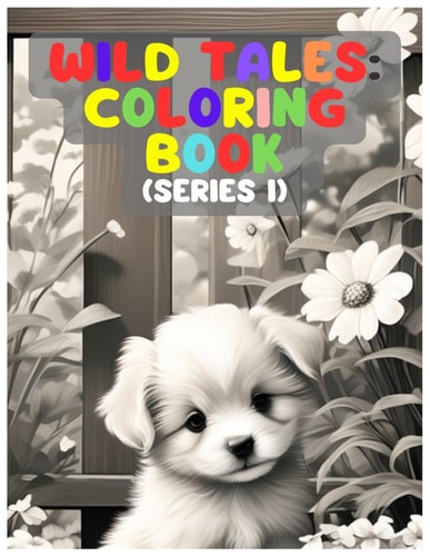 Wild Tales Coloring Book for Kids: (Series I)