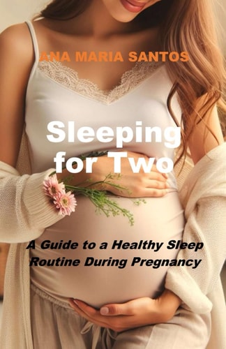 Sleeping for Two A Guide to a Healthy Sleep Routine During Pregnancy