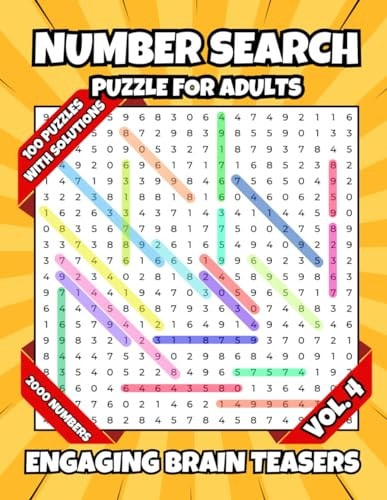 Number Search Puzzle for Adults Engaging Brain Teasers - Vol. 4: Elevate Your Puzzle-Solving Expertise with 100 New Challenges