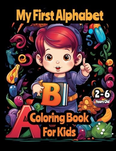 My First Alphabet Coloring Book For Kids 2-6
