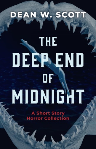 The Deep End of Midnight A Short Story Horror Collection