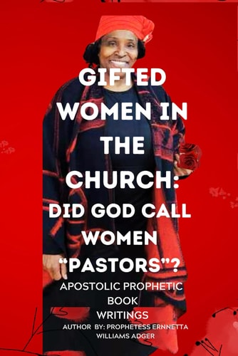 Gifted Women in the Church Did God Call Women "Pastors"?