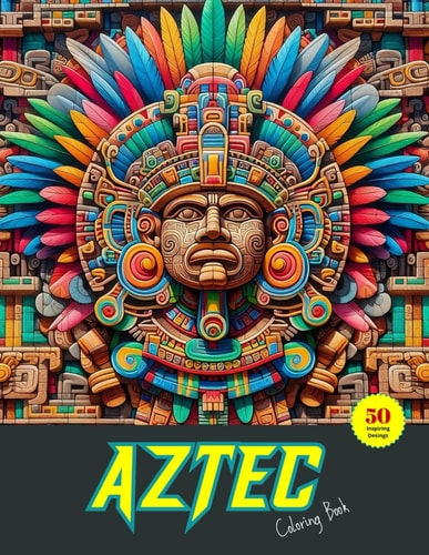 Aztec Warriors A Trip to the Past and Incredible Aztec World
