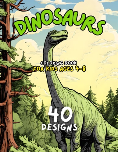 Dinosaurs Coloring Book for Kids Ages 4-8 Years Old