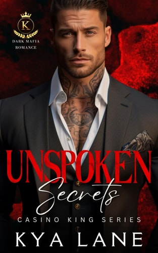 Unspoken Secrets A Dark Forbidden Mafia Romance