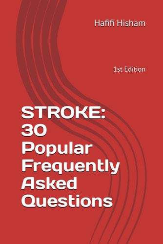 Stroke 30 Popular Frequently Asked Questions: 1st Edition