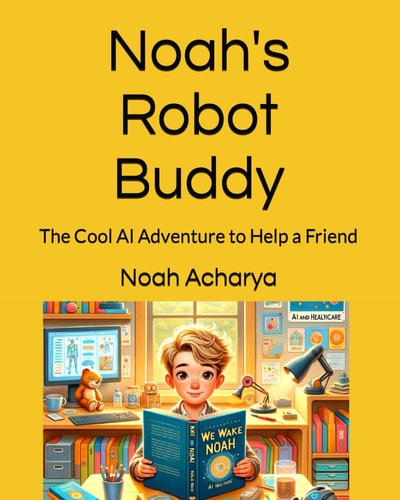 Noah's Robot Buddy The Cool AI Adventure to Help a Friend