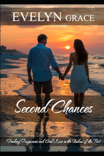 Second Chances A Clean Small-Town Christian Romance