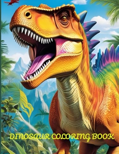 Dino Wonderland An Epic 8.5''x11'' Coloring Expedition, 40 Pages of Prehistoric Fun for All Ages!
