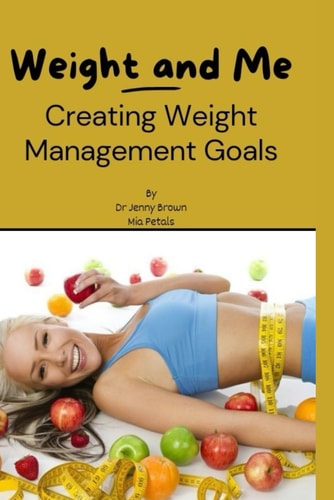 Weight and Me Creating Weight Management Goals