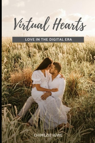 Virtual Hearts Love in the Digital Era