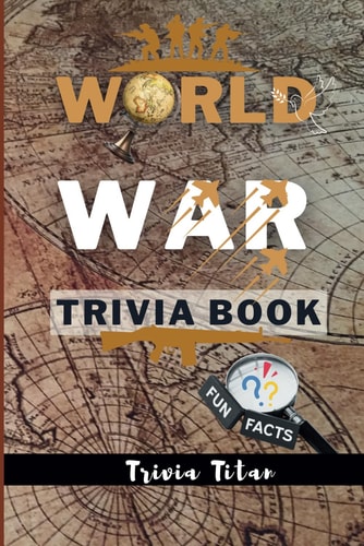 World War Trivia Book