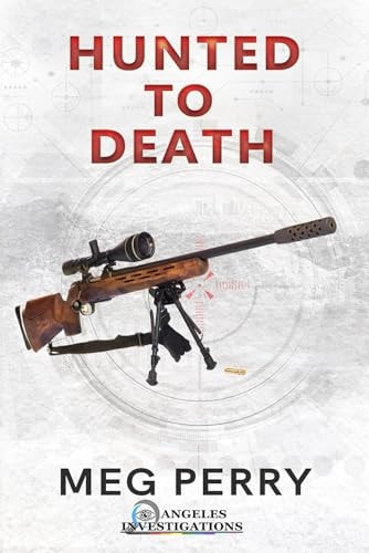 Hunted to Death An Angeles Investigations Mystery