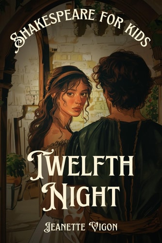 Twelfth Night Shakespeare for Kids Shakespeare in a Language Children Will Understand and Love