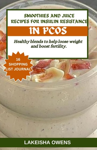 Smoothies and Juice Recipes for Insulin Resistance in Pcos Healthy Blends to Help Loose Weight and Boost Fertility