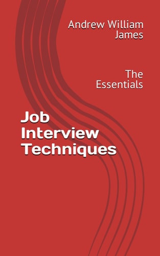 Job Interview Techniques The Essentials