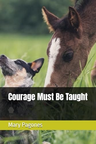 Courage Must Be Taught
