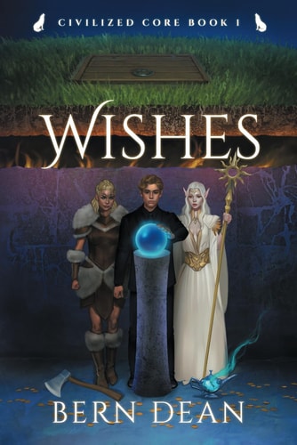 Civilized Core Book 1 Wishes