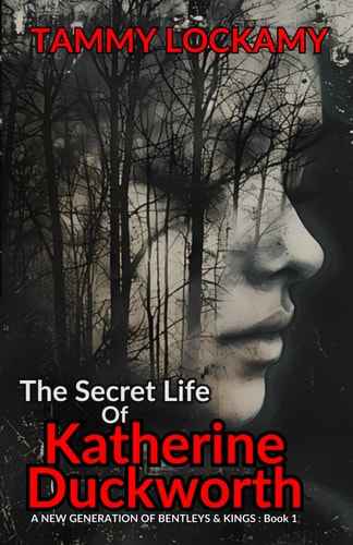 The Secret Life Of Katherine Duckworth A Psychological and Dark Romance Thriller Of an International Serial Killer at Large, the Emotionally Abused Woman and Childhood Trauma.