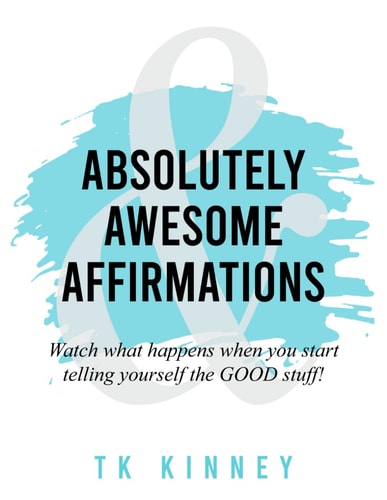 Absolutely Awesome Affirmations