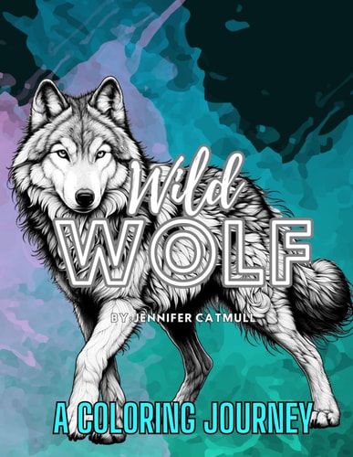 Wild Wolf A Coloring Journey