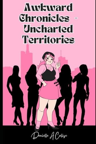 The Awkward Chronicles Uncharted Territories