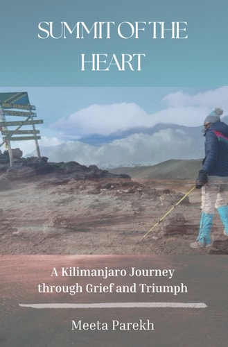 Summit of the Heart A Kilimanjaro Journey Through Grief and Triumph