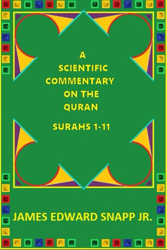 A Scientific Commentary on the Quran Surahs 1-11