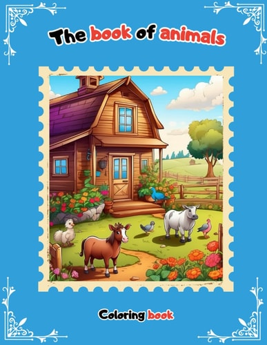 The Book of Animals Coloring Book for All Ages