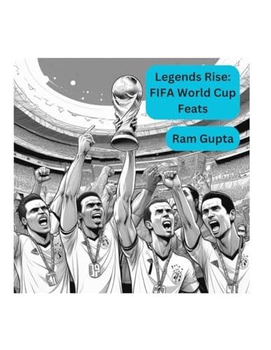 Legends Rise FIFA World Cup Feats