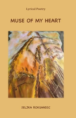 Muse of My Heart Lyrical Poetry
