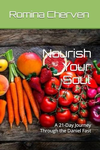 Nourish Your Soul : A 21-Day Journey Through the Daniel Fast