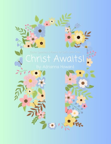 Christ Awaits! Easter Speeches and Poems for God's Little Ones