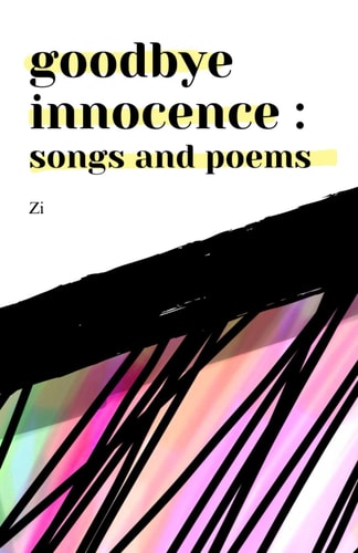 Goodbye Innocence Songs and Poems