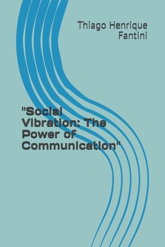 "Social Vibration The Power of Communication"