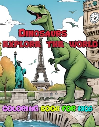 Dinosaurs Explore the World Coloring Book for Kids