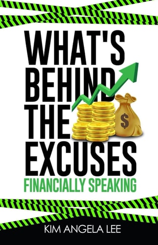 What's Behind The Excuses Financially Speaking