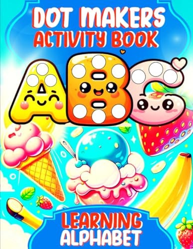 Dot Markers Activity Book ABC Learning Alphabet Easy Guided Big Dots Fun Coloring with Paint Daubers for Toddlers 1-3