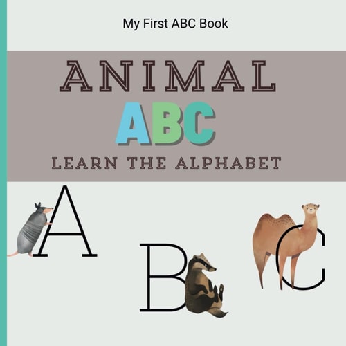 My First ABC Book Animal Friends: A Fun Way to Learn the Alphabet (ages 3-6)