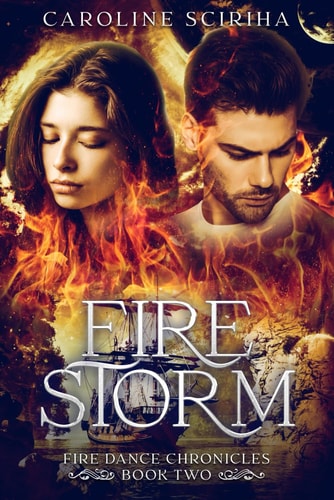 Fire Storm Fire Dance Chronicles, a Sci-Fi Fantasy Adventure, Book Two