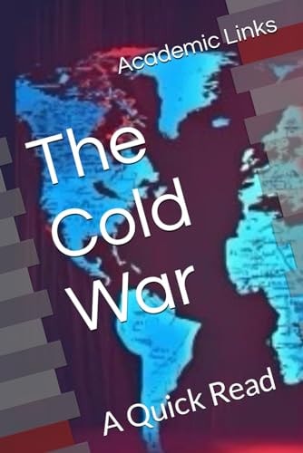 The Cold War A Quick Read